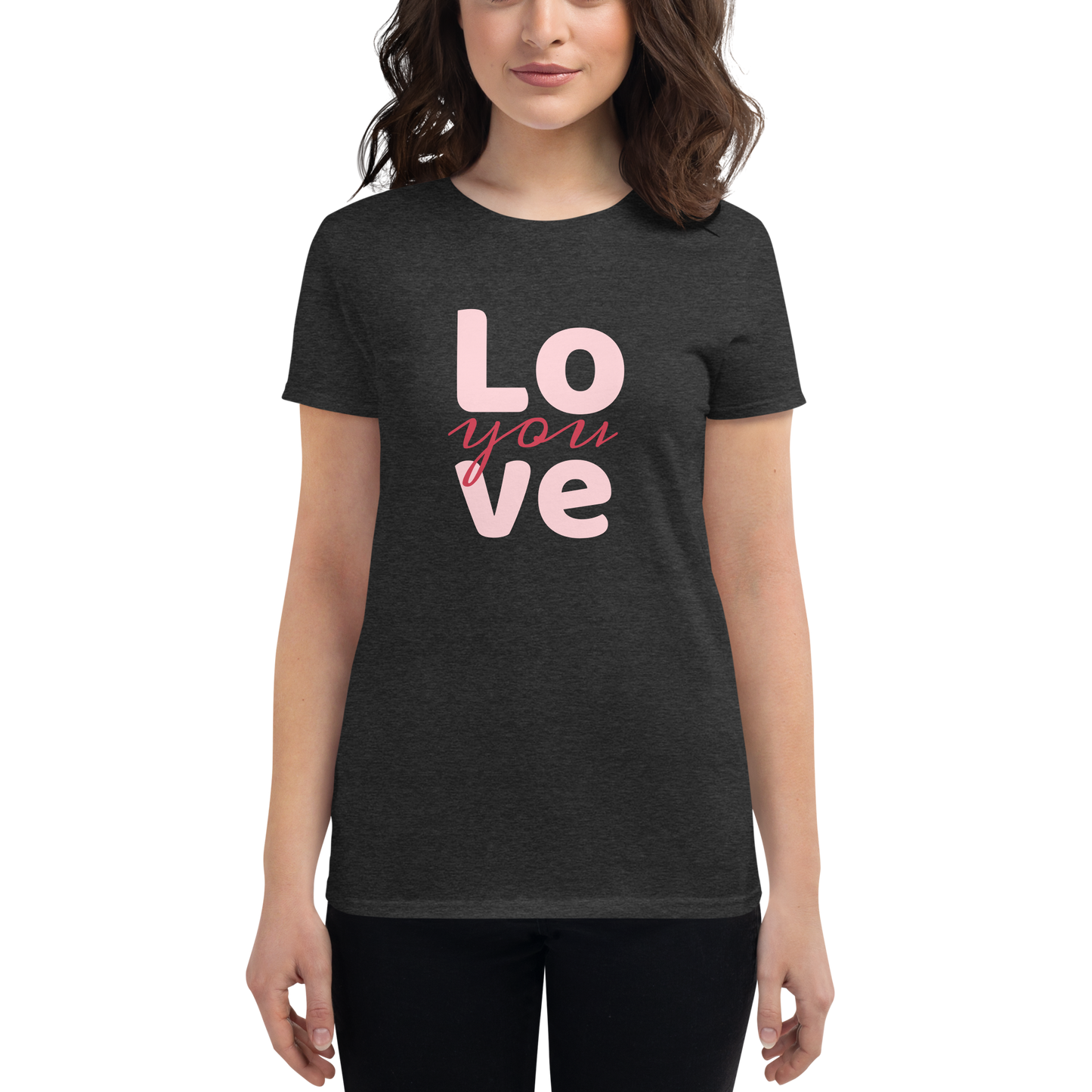 Love you, Women's short sleeve cotton t-shirt