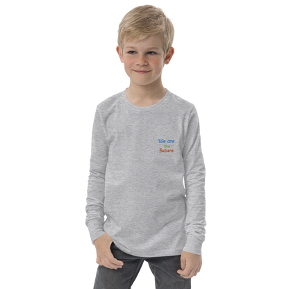 Youth long sleeve tee. We are the future!
