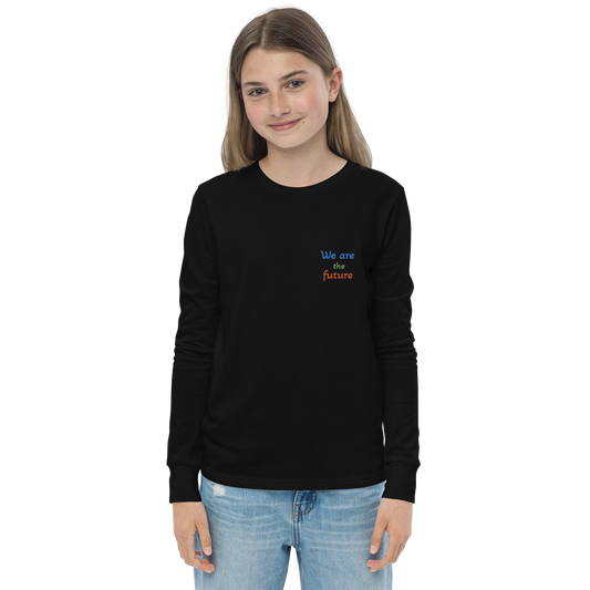 Youth long sleeve tee. We are the future!