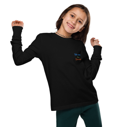 Youth long sleeve tee. We are the future!