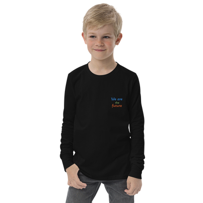 Youth long sleeve tee. We are the future!