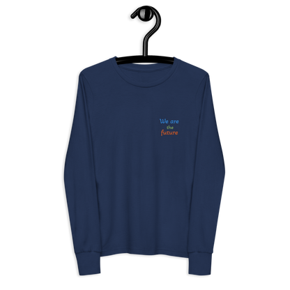 Youth long sleeve tee. We are the future!