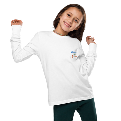 Youth long sleeve tee. We are the future!