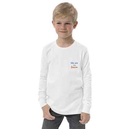 Youth long sleeve tee. We are the future!